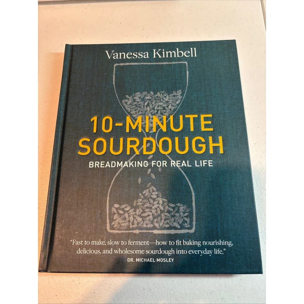 10 Minute Sourdough Breadmaking for Real‎ Life Cookbook by Vanessa Kimbell